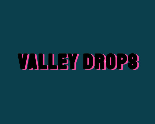 Valley Drops